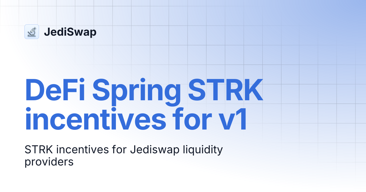 DeFi Spring STRK incentives for v1 | JediSwap